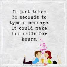If your loved one is feeling down, these quotes are the perfect things to say (or message to send her) to uplift her spirit, chase away the tears and to make her smile. Make Her Smile Thoughts Quotes Flirting Quotes Life Quotes