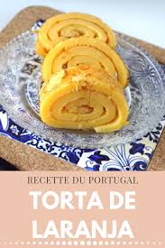 Recette Du Portugal Torta De Laranja Gateau Roule A Lorange In 2020 Food Desserts Cooking