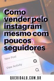 Quantos Seguidores é Preciso Para Ganhar Dinheiro No Instagram Pin Em Negocios Online