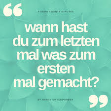 Wann hast du das letzte mal ferngesehen? Wann Hastdu Zum Letzten Mal Was Neues Gemacht Studio Twenty Minutes