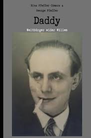 Daddy: Weltbürger wider Willen : Pfeffer Câmara, Nina, Pfeffer, George:  Amazon.de: Bücher