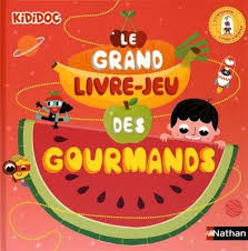 Kididoc Le Grand Livre Jeu Des Gourmands Jeu De L Oie Grand Livre Livre