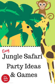 Grrr Snarl Fantastic Ideas For A Jungle Safari Party Or Zoo Kids Party Theme Games Decorations Jungle Safari Party Jungle Animals Party Safari Theme Party