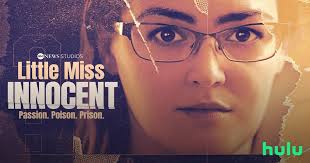 Watch Little Miss Innocent: Passion. Poison. Prison. Streaming Online
