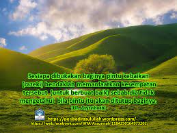 Setiap orang yang beriman tentunya akan meyakini bahwa setelah hal itu karena ia tidak bisa melihat tentang hakikat kehidupan di dunia yang fana ini dan cenderung. Koleksi Hadis Lakukan Amal Kebajikan Blog Peribadirasulullah