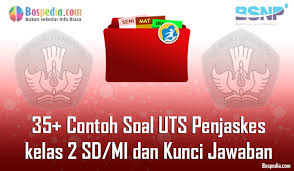 Lengkap 35 Contoh Soal Uts Penjaskes Kelas 2 Sd Mi Dan Kunci Jawaban Bospedia