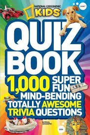 Our daily home page trivia questions are tricky for some and a breeze for others. Collectif National Geographic Kids Quiz Whiz 1000 Super Fun Mind Bending Totally Awesome Trivia Questions Documentaries 9 15 Years Books Renaud Bray