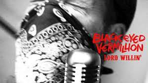 Black Eyed Vermillion - Lord Willin' (Official Video) - YouTube