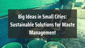 Check spelling or type a new query. Nagrika Big Ideas In Small Cities Sustainable Solutions For Waste Management