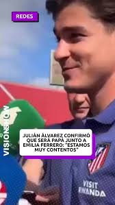 📢 Julián Álvarez sorprendió al anunciar que será padre junto a su pareja,  Emilia Ferrero, durante una conferencia de prensa previa al partido de  Atlético de Madrid en el Mundial de Clubes. A sus 25 ...