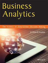 Business Analytics The Science Of Data Driven Decision Making