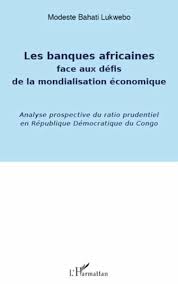 Le président du sénat, bahati lukwebo en audience chez le chef de l'état : Banques Africaines Face Aux Defis De La Mondialisation Economique Von Modeste Bahati Lukwebo Portofrei Bei Bucher De Bestellen