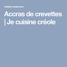 Accras De Crevettes Je Cuisine Creole Recipe