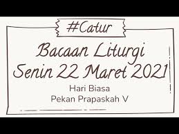 Gpib zebaoth bogor ibadah minggu ii prapaskah minggu 21 maret 2021. Bacaan Liturgi 22 Maret 2021 Youtube