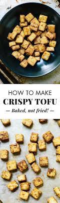How To Make Crispy Baked Tofu Cookie And Kate Recipe Vegan Recipes Recipes Food