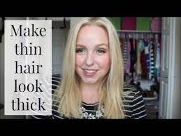 Feel like you have too much hair? How To Make Thin Hair Look Thick 10 Tips Youtube