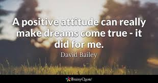 Inspirational quotes are one way to help stay positive, productive, and happy as you move along your journey. Positive Attitude Quotes Brainyquote