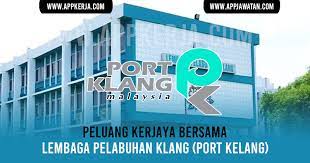 Isnin, 19 oktober 2020 00:04. Jawatan Kosong Di Lembaga Pelabuhan Klang Port Kelang Appkerja Malaysia