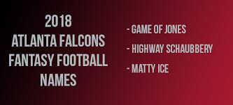 Atlanta Falcons Fantasy Football Names Grab A Funny Or