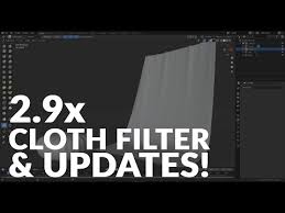 Blender 2 9x New Cloth Filter Feature Updates Youtube En 2020
