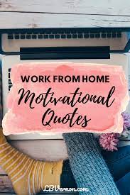Pin On Work From Home Quotes