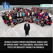 Ziona had 39 wives, 94 children and 33 grandchildren. Ziona Chana From Mizoram India Has 39 Wives And 94 Children Holding The Title Of Biggest Family In World Steemkr