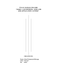 Semoga contoh lowongan pekerjaan dalam bahasa inggris di atas dapat membantu anda yang sedang ingin membuat lowongan kerja bahasa. Iklan Lowongan Pekerjaan Dengan Surat Lamaran Pekerjaan Bahasa Inggri