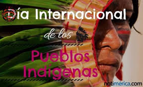 En los últimos meses, el mundo ha vuelto a ser testigo de parte del horror sufrido por las comunidades indígenas a manos de los colonizadores. 9 De Agosto Dia Internacional De Los Pueblos Indigenas Por Que Se Escogio Esta Fecha