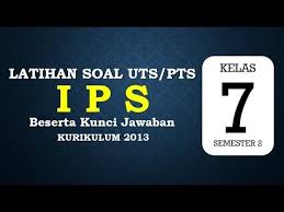 Latihan Soal Uts Pts Ips Kelas 7 Semester 2 Kurikulum 2013 Beserta Kunci Jawaban Youtube