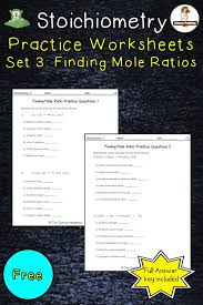 Mole Ratios Stoichiometry Moles Worksheets Set 3 In 2020 Science Lessons High School High School Science High School Science Class