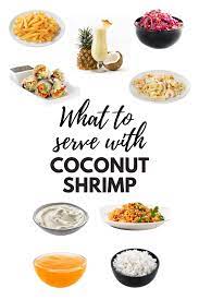 What To Serve With Coconut Shrimp Recipe Side Dishes Easy Coconut Shrimp Shrimp Side Dish