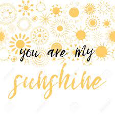 A cheerful you are my sunshine clipart lettering graphic file formats: Lettering You Are My Sunshine Hand Drawn Vector Illustration Royalty Free Cliparts Vectors And Stock Illustration Image 93082719