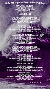 Fall Out Boy Hold Me Tight Or Don T перевод Fall Out Boy Hold Me Tight Or Don T M A N I A Lyrics Fall Out Boy Fall Out Boy Lyrics Fall Out Boy Wallpaper