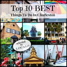 Things To Do In Charleston Top 10 Best South Carolina Travel Charleston Vacation Charleston Travel