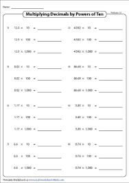 The questions are based on formation of decimals, comparing decimals, converting fractions to decimals, addition of decimals, subtraction of decimals, multiplication of decimals. Multiplying Decimals By Powers Of Ten Worksheets