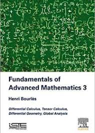 Theory and problems of advanced calculus second edition by schaums outline.pdf. Ebook Pdf Fundamentals Of Advanced Mathematics 3 Differential Calculus Tensor Calculus Differential Geometry Global Analysis By Bourles Henri Knowledge Store