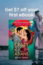 Enter Kobo S Crazy Rich Asians Sweepstakes Use Promo Code Crazyrich To Get 7 Off Any First Ebook Purchase And You Ll Be Automat Crazy Rich Asians Kobo Ebook