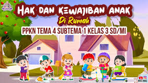 Firmansyah blog materi bahasa indonesia kelas 4 sd semester 1. Hak Dan Kewajiban Anak Di Rumah Ppkn Tema 4 Subtema 1 Kelas 3 Sd Kewajiban Dan Hakku Di Rumah Youtube