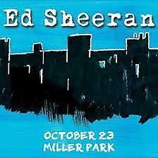 Ed Sheeran Concert Tickets October 23rd 10 23 Miller Park