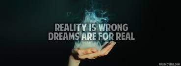 Dreams Are For Real Cover Dream Quotes Fb Cover Photos Positive Quotes