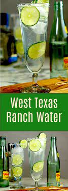 West Texas Ranch Water Sips Nibbles Bites Recipe Skinny Cocktails Hot Drinks Recipes Vodka Recipes Drinks