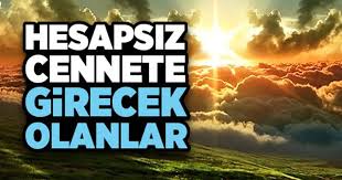 Hesapsiz Cennete Girecekler Kimlerdir Hesapsiz Cennete Girecek Olanlar Rasulullah Sallallahu Aleyhi Ve Sellem Efendimiz Dualar Sifa Duasi Sukur Sana Rabbim
