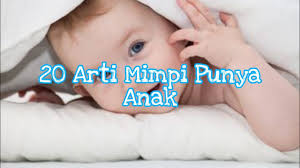 Check spelling or type a new query. 20 Arti Mimpi Punya Anak Yang Menandakan Kebaikan Dan Keburukan Benarkah Pertanda Rezeki Youtube