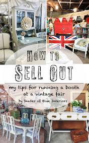 How To Sell Out My Tips For Running A Booth Antique Booth Ideas Things To Sell Craft Fairs Booth