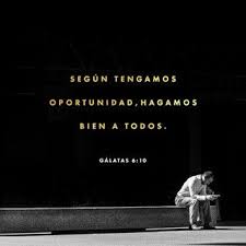 Asi Que Segun Tengamos Oportunidad Hagamos Bien A Todos Y Mayormente A Los De La Familia De La Fe Galata Galatas Frases De Sabiduria Palabra De Dios Biblia