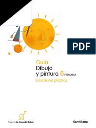 Educacion plastica visual y audiovisual editorial teide. Guia Didactica Plastica 6 Santillana 09 10 Plan De Estudios Educacion Primaria