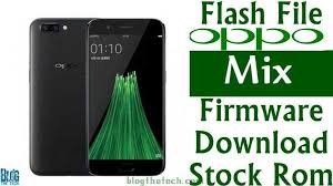 Flash File Oppo Mix Firmware Download Stock Rom In 2020 Firmware Rom Flash
