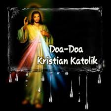 Sehingga dalam doa ini umat allah mengurus untuk tidak mengakui hanya bapa tetapi termasuk. Doa Doa Kristian Katolik 1 0 Apk Androidappsapk Co