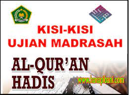 Wujudnya adalah sebuah tabel yang memuat tentang perperincian materi dan tingkah laku beserta imbangan/proporsi yang dikehendaki oleh penilai. Unduh Kisi Kisi Ujian Madrasah Um Al Qur An Hadits Tingkat Mts Tahun 2021