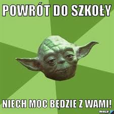 Gra powrót do domu wymaga pluginu adobe flash. Powrot Do Szkoly Niech Moc Bedzie Z Wami Memy Pl
